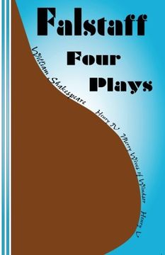 portada Falstaff: Four Plays: Henry IV 1 and 2, The Merry Wives of Windsor, Henry V