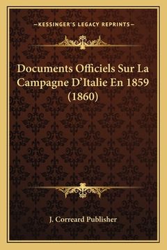 portada Documents Officiels Sur La Campagne D'Italie En 1859 (1860) (en Francés)