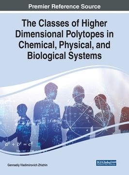 portada The Classes of Higher Dimensional Polytopes in Chemical, Physical, and Biological Systems