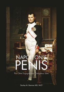portada napoleon's penis: plus other engaging and outrageous tales (en Inglés)