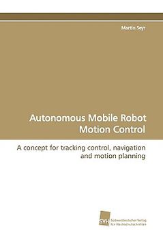 portada autonomous mobile robot motion control (en Inglés)