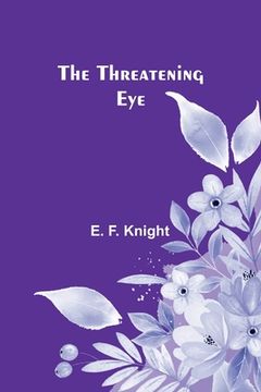 portada The Threatening Eye (in English)