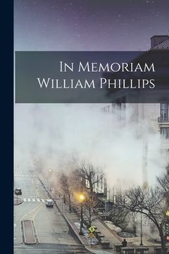 portada In Memoriam William Phillips (en Inglés)