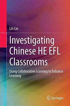 portada Investigating Chinese HE EFL Classrooms: Using Collaborative Learning to Enhance Learning