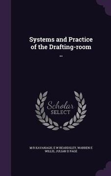 portada Systems and Practice of the Drafting-room .. (en Inglés)