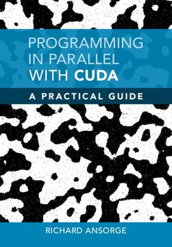 portada Programming in Parallel with Cuda: A Practical Guide (en Inglés)