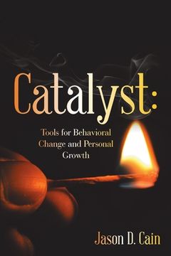 portada Catalyst: Tools for Behavioral Change and Personal Growth (en Inglés)