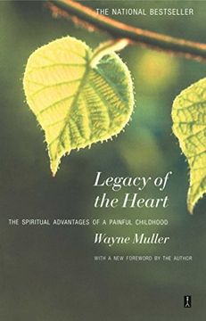 portada Legacy of the Heart: The Spiritual Advantage of a Painful Childhood (en Inglés)