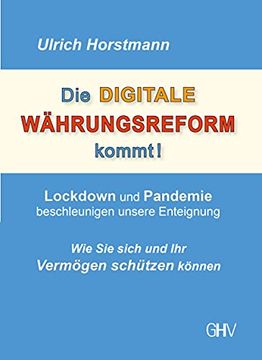 portada Die Digitale Währungsreform Kommt! Lockdown und Pandemie Beschleunigen Unsere Enteignung - wie sie Sich und ihr Vermögen Schützen Können (in German)