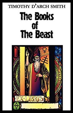 portada The Books of the Beast: A Guide to Aleister Crowley's Magical 1st Editions: Essays on Aleister Crowley, Montague Summers and Others (en Inglés)