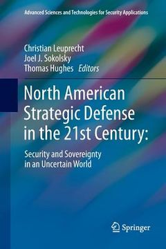 portada North American Strategic Defense in the 21st Century:: Security and Sovereignty in an Uncertain World (en Inglés)