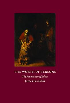 portada The Worth of Persons: The Foundation of Ethics (in English)