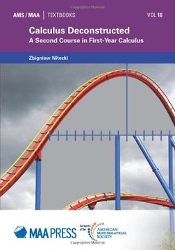 portada Calculus Deconstructed: A Second Course in First-Year Calculus (Maa Textbooks) (in English)