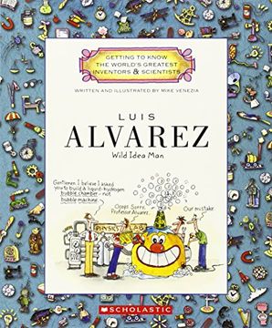 portada Luis Alvarez: Wild Idea man (Getting to Know the World's Greatest Inventors & Scientists) 