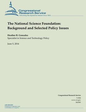 portada The National Science Foundation: Background and Selected Policy Issues