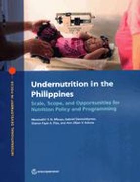 portada Undernutrition in the Philippines: Scale, Scope, and Opportunities for Nutrition Policy and Programming (International Development in Focus) (en Inglés)