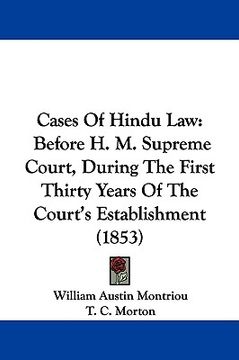 portada cases of hindu law: before h. m. supreme court, during the first thirty years of the court's establishment (1853) (en Inglés)