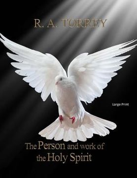 portada The Person and Work of The Holy Spirit: Large Print (en Inglés)