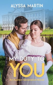portada My Duty To You: An Austen Generation Novel