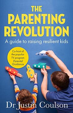 portada The Parenting Revolution: The Guide to Raising Resilient Kids (en Inglés)