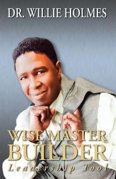 portada Wise Master Builder: Leadership Tool (en Inglés)