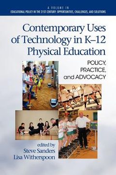 portada contemporary uses of technology in k-12 physical education: policy, practice, and advocacy (en Inglés)