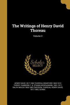 portada The Writings of Henry David Thoreau; Volume 2 (en Inglés)
