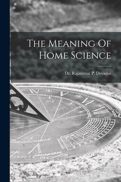 portada The Meaning Of Home Science (en Inglés)