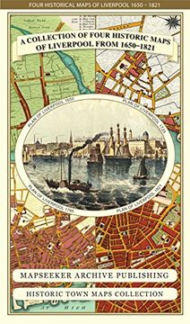 portada Collection of Four Historic Maps of Liverpool From 1650 to 1821 (Liverpool Historic Maps Collection) (en Inglés)