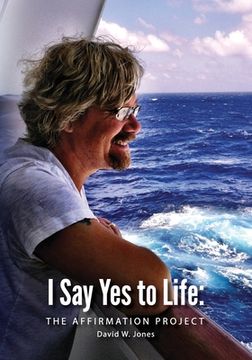 portada I Say Yes to Life: The Affirmation Project (en Inglés)