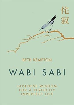 portada Wabi Sabi: Japanese Wisdom for a Perfectly Imperfect Life (Hardback) (en Inglés)