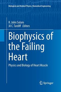 portada Biophysics of the Failing Heart: Physics and Biology of Heart Muscle (en Inglés)