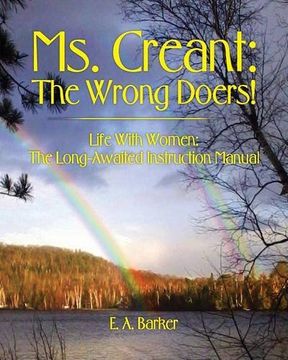 portada Ms. Creant: The Wrong Doers! Life with Women: The Long Awaited Instruction Manual.