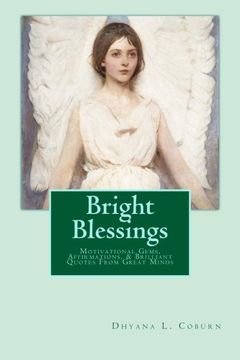 portada Bright Blessings: Motivational Gems, Affirmations, & Brilliant Quotes From Great Minds (Volume 3)