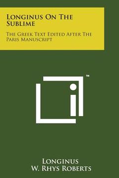 portada Longinus on the Sublime: The Greek Text Edited After the Paris Manuscript (en Inglés)