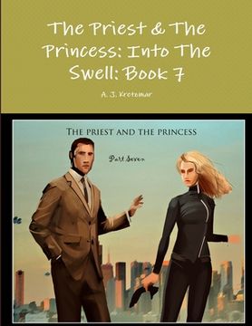 portada The Priest & The Princess: Into The Swell: Book 7 (en Inglés)