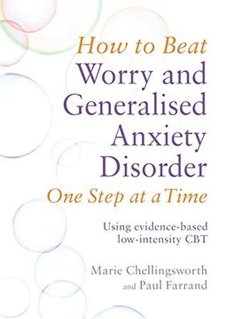 portada How to Beat Worry and Generalised Anxiety Disorder One Step at a Time: Using evidence-based low-intensity CBT