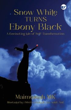 portada Snow White turns Ebony Black: A fascinating tale of Self-Transformation