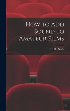 portada How to Add Sound to Amateur Films (en Inglés)