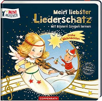 portada Mein Liebster Liederschatz: Mit Bildern Singen Lernen: Frohe Weihnachten (Mini-Musiker) (in German)