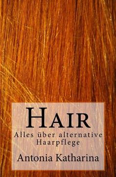 portada Hair: Alles über alternative Haarpflege (en Alemán)