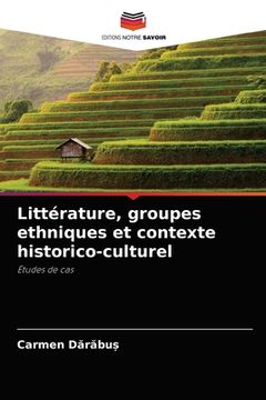portada Littérature, groupes ethniques et contexte historico-culturel