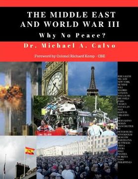 portada The Middle East And World War III: Why No Peace? (en Inglés)