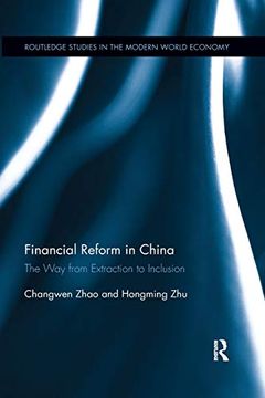 portada Financial Reform in China: The way From Extraction to Inclusion (Routledge Studies in the Modern World Economy) (en Inglés)