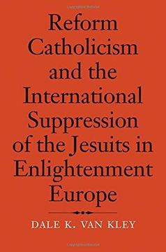 portada Reform Catholicism And The International Suppression Of The Jesuits, 1554-1791 (en Inglés)