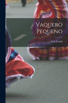 portada Vaquero Pequeno (in English)