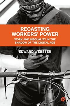 portada Recasting Workers' Power: Work and Inequality in the Shadow of the Digital age (in English)