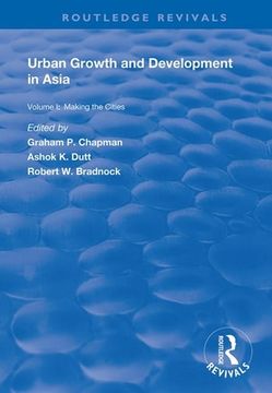portada Urban Growth and Development in Asia: Volume I: Making the Cities (in English)