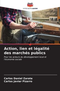 portada Action, lien et légalité des marchés publics (en Francés)