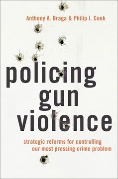portada Policing gun Violence: Strategic Reforms for Controlling our Most Pressing Crime Problem (Studies Crime amd Public Policy Series) (en Inglés)